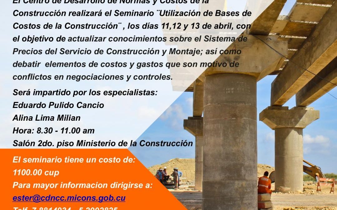 El CDNCC convoca al Seminario: «Utilización de Bases de Costos de la Construcción» 0 (0)